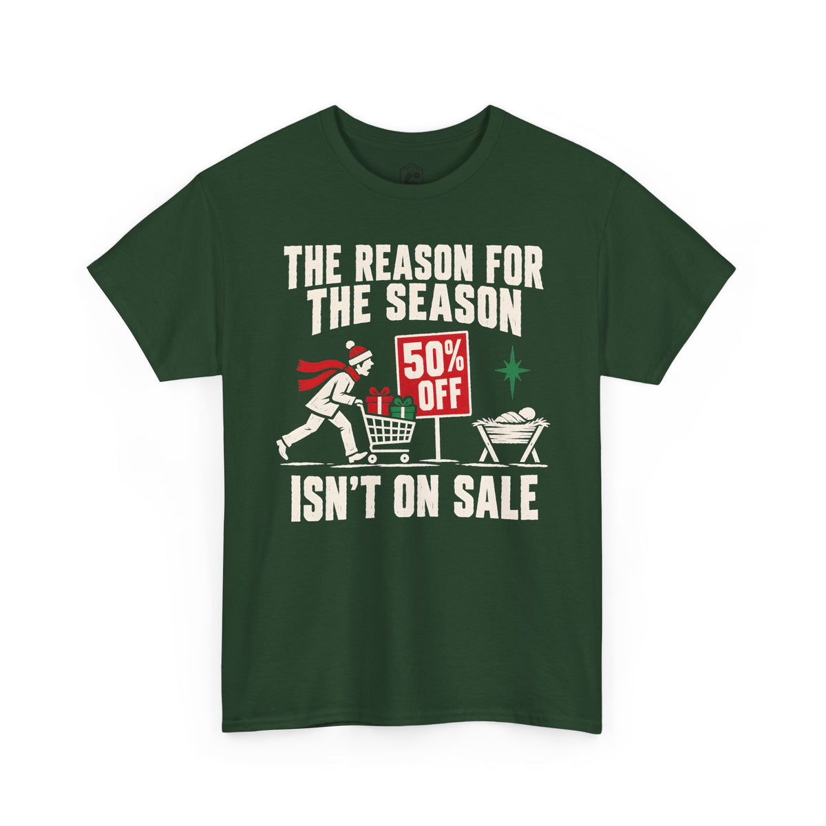 The Reason for the Season Isn't on Sale T-shirt – Donkey Talk graphic tee