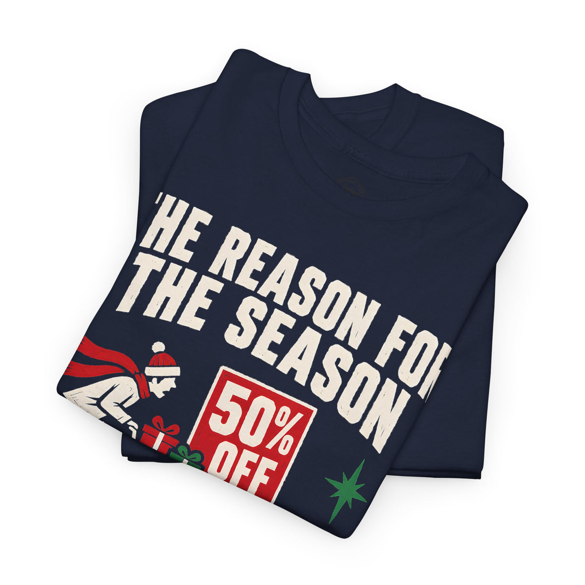 The Reason for the Season Isn't on Sale T-shirt – Donkey Talk graphic tee