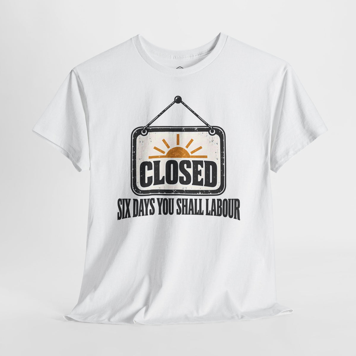 Six Days You Shall Labour T-shirt – Donkey Talk graphic tee