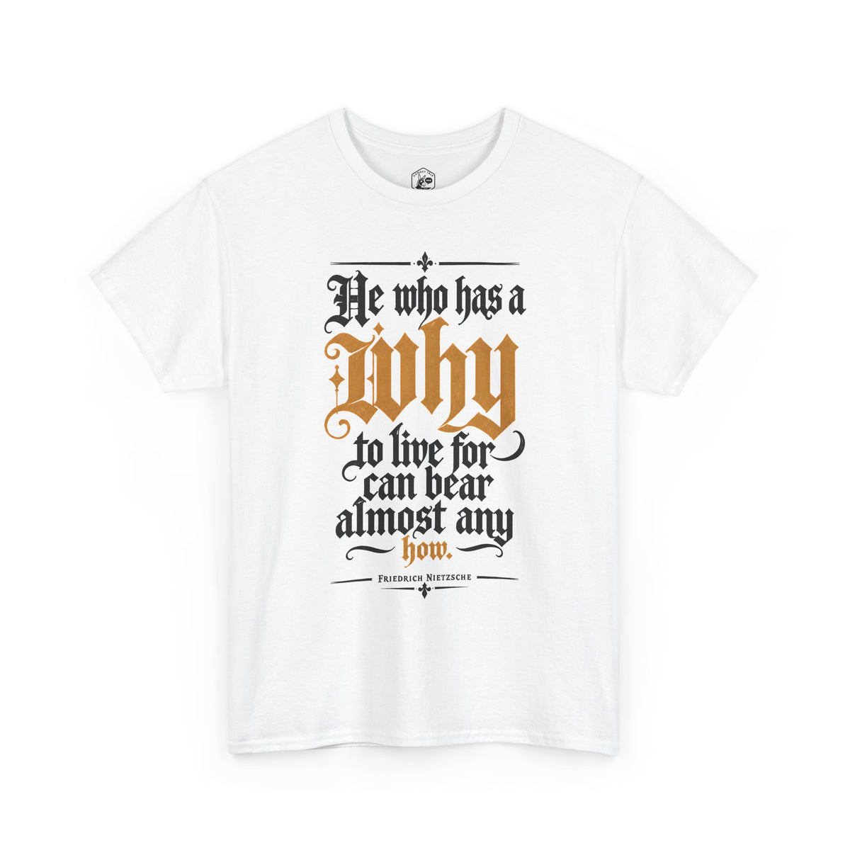 He Who Has a Why to Live For T-shirt – Donkey Talk graphic tee