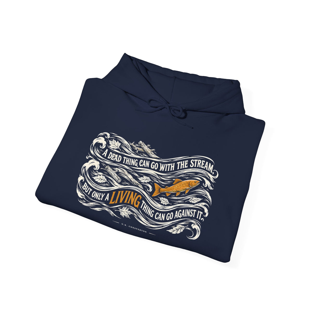 A Dead Thing Can Go With the Stream Hoodie | G.K. Chesterton Fish Hoodie