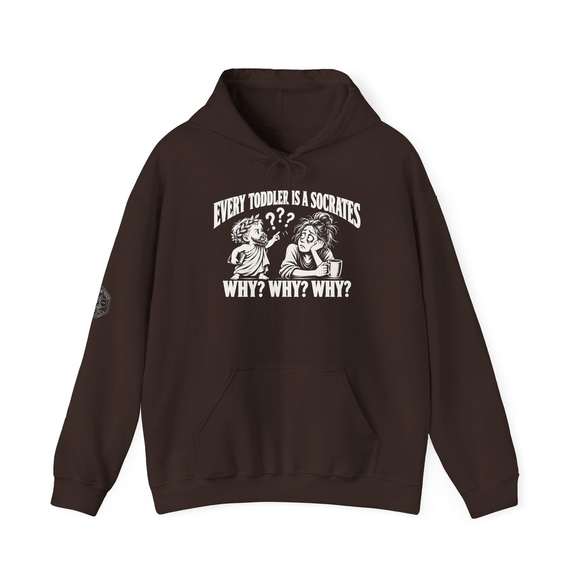 Every Toddler Is a Socrates Hoodie | Funny Parent Philosophy Hoodie