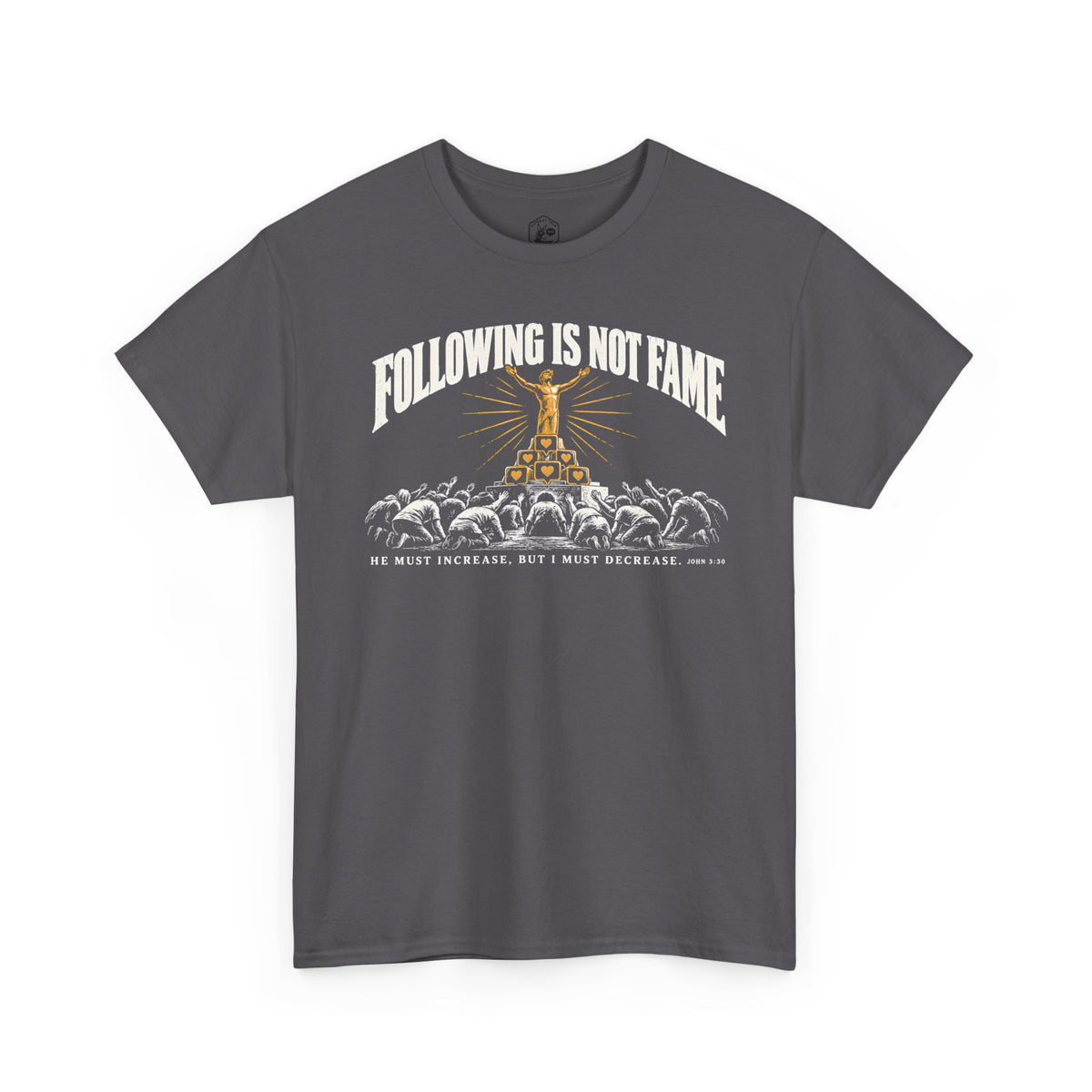 Following Is Not Fame John 3:30 T-shirt – Donkey Talk graphic tee