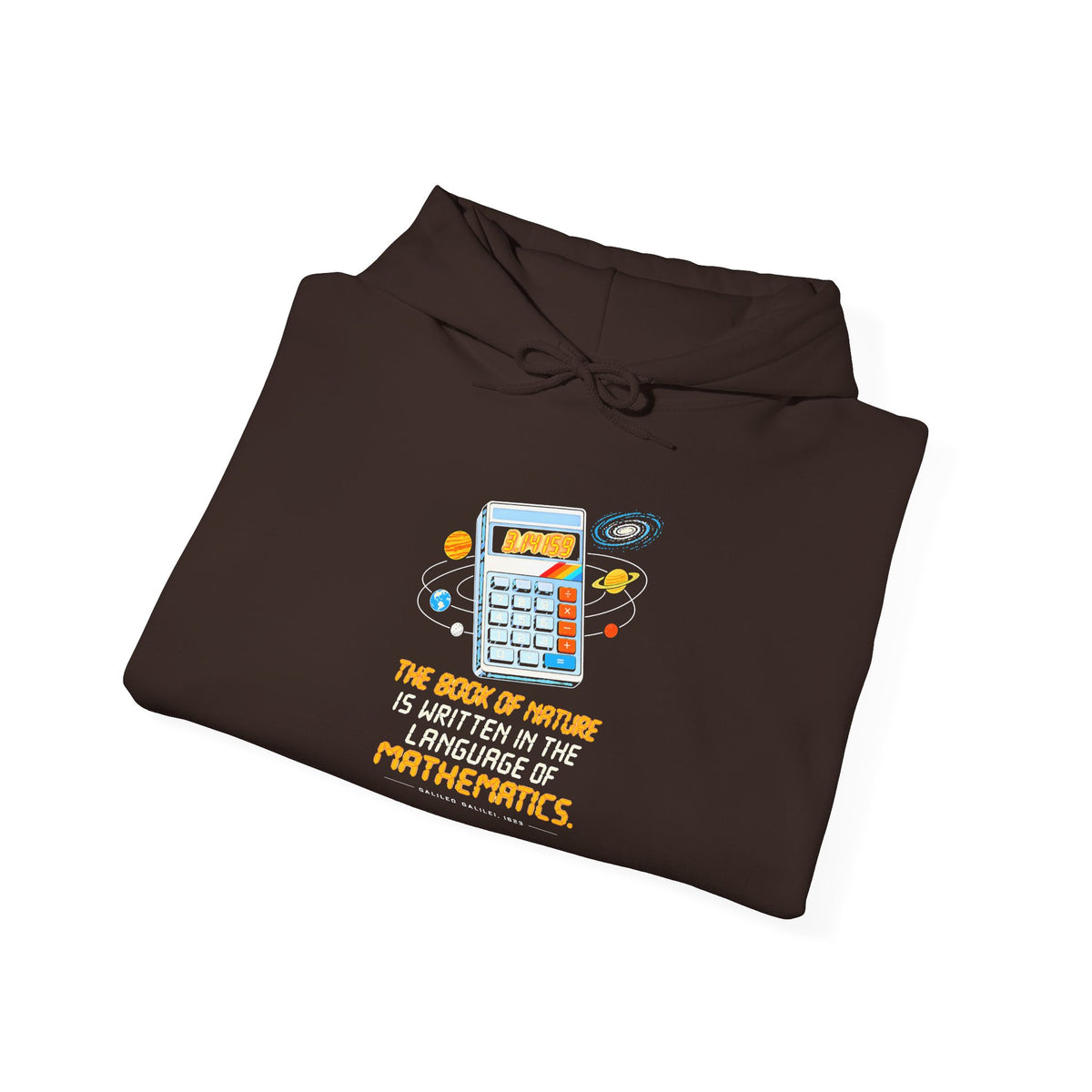 Galileo Book of Nature Calculator B Hoodie | Galileo Quote Math and Reason Hoodie