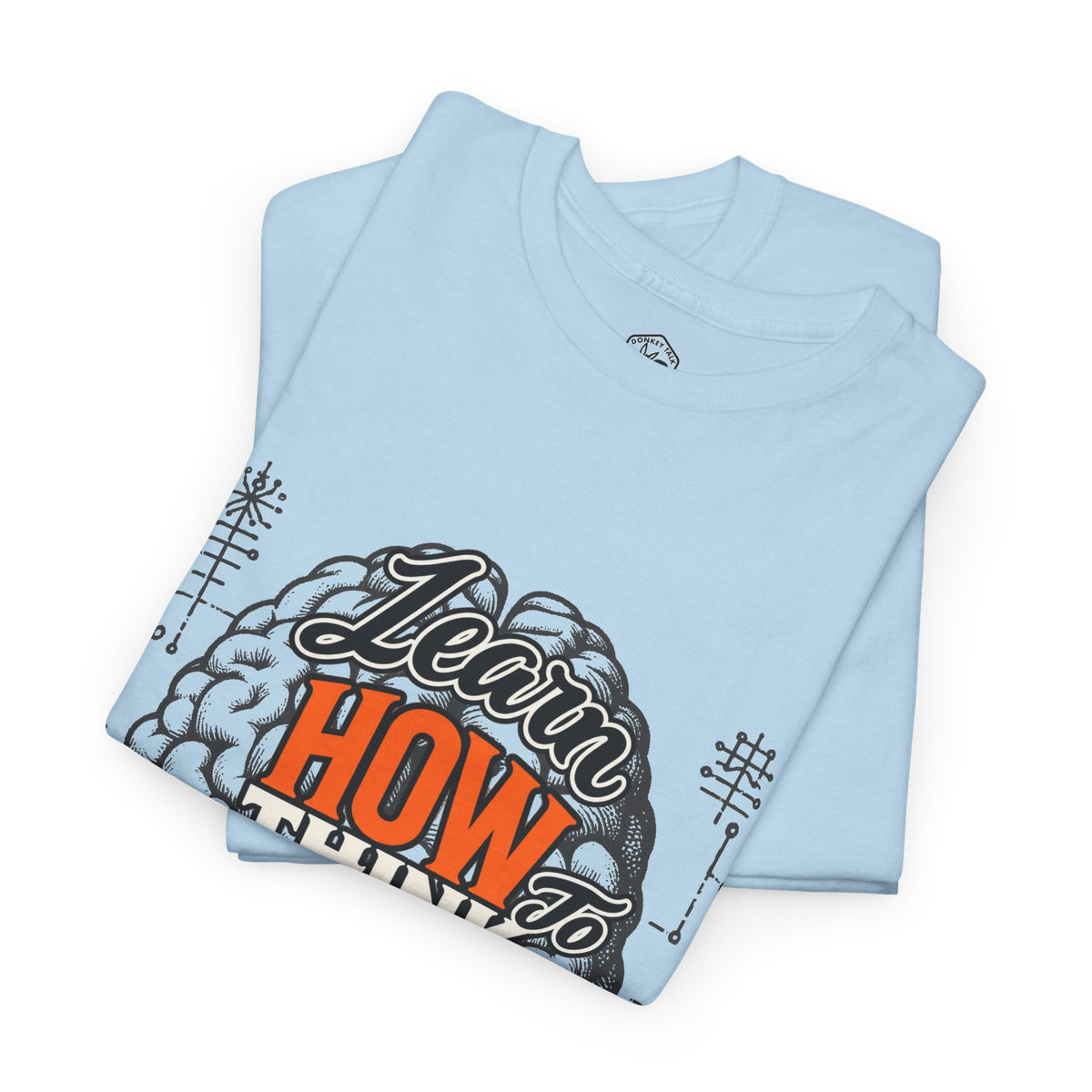 Camiseta motivacional "Aprende a pensar" | Camiseta gráfica