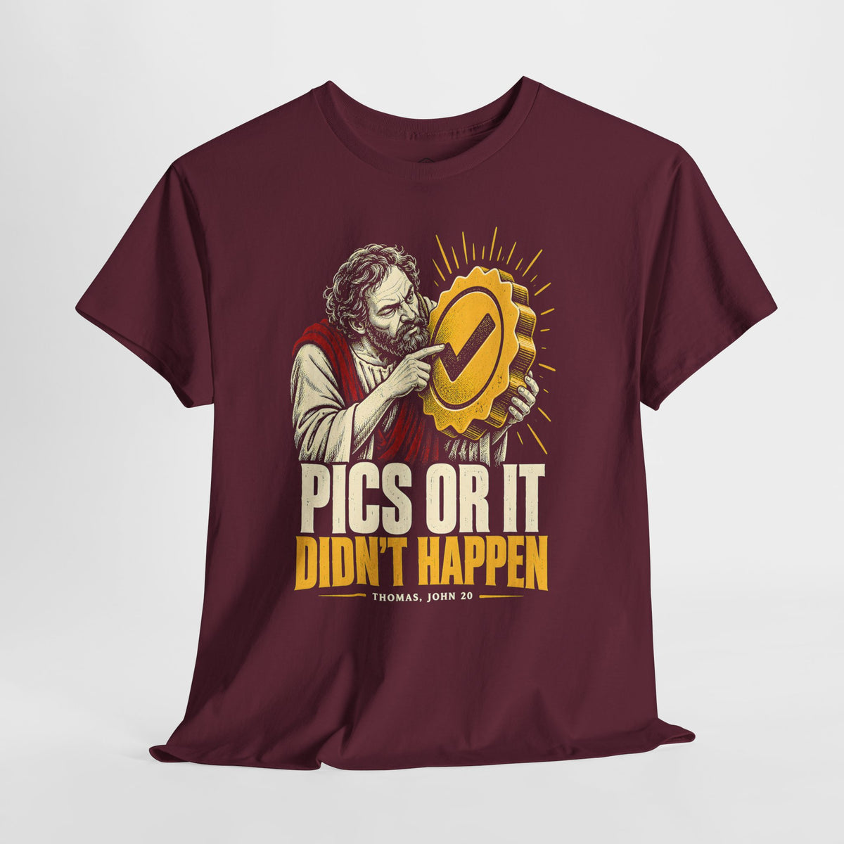 Pics or It Didn't Happen Doubting Thomas T-shirt – Donkey Talk graphic tee