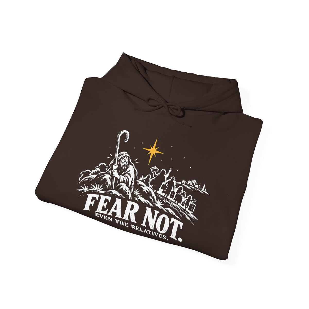 Fear Not, Even the Relatives Hoodie | Luke 2:10 Funny Christmas Christian Hoodie