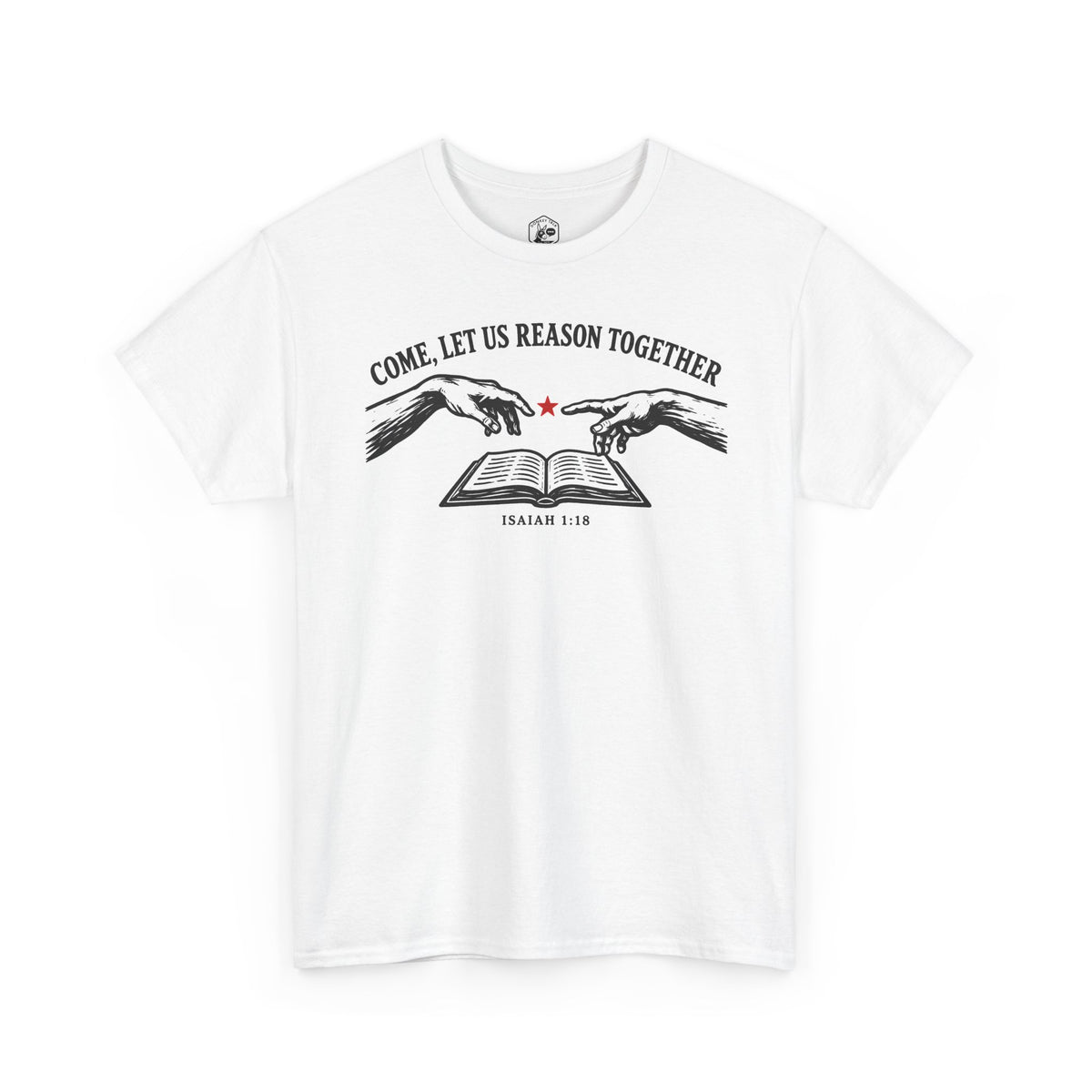 Come Let Us Reason Together Isaiah 1:18 T-shirt – Donkey Talk graphic tee