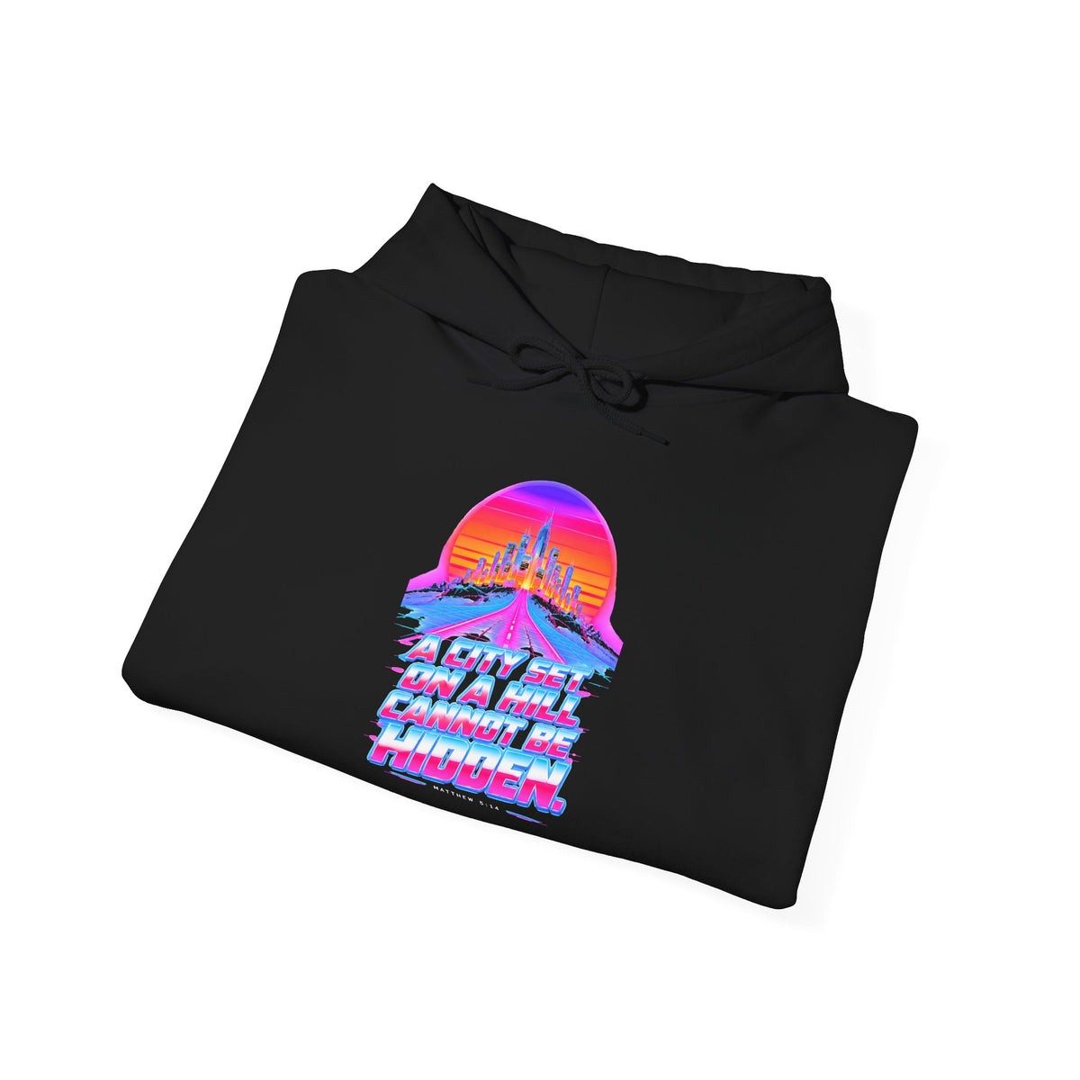 A City on a Hill Synthwave Hoodie | Matthew 5:14 Retro Hoodie