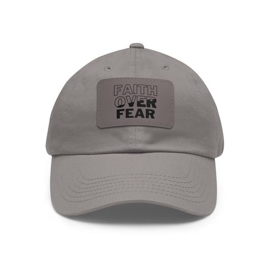 Faith Over Fear Dad Hat - Stylish Hat with Leather Patch
