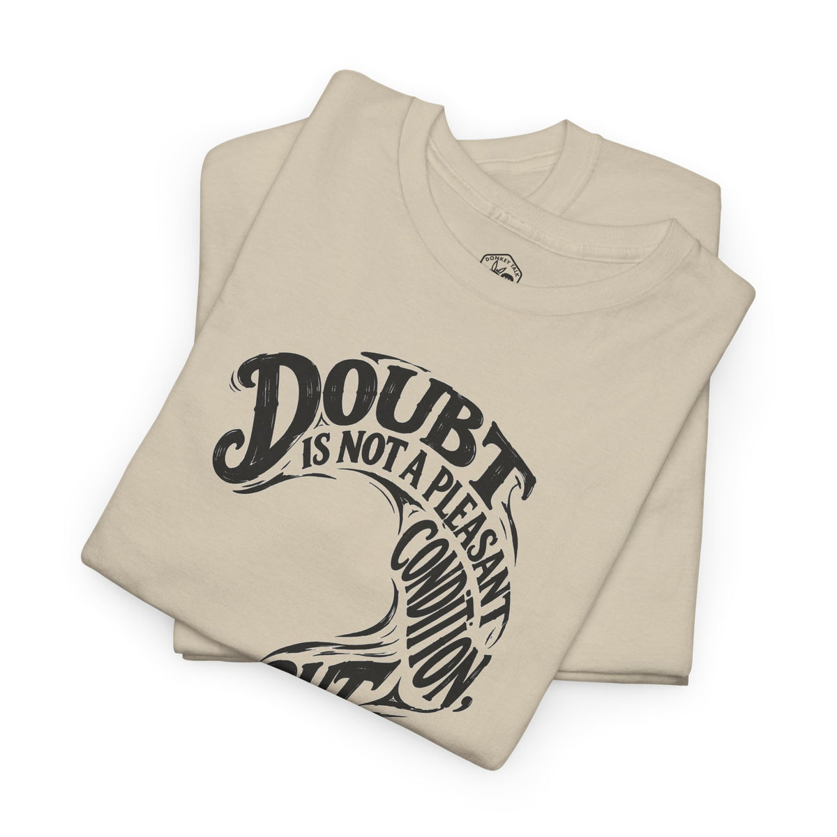 Doubt Is Not a Pleasant Condition Voltaire T-shirt – Donkey Talk graphic tee