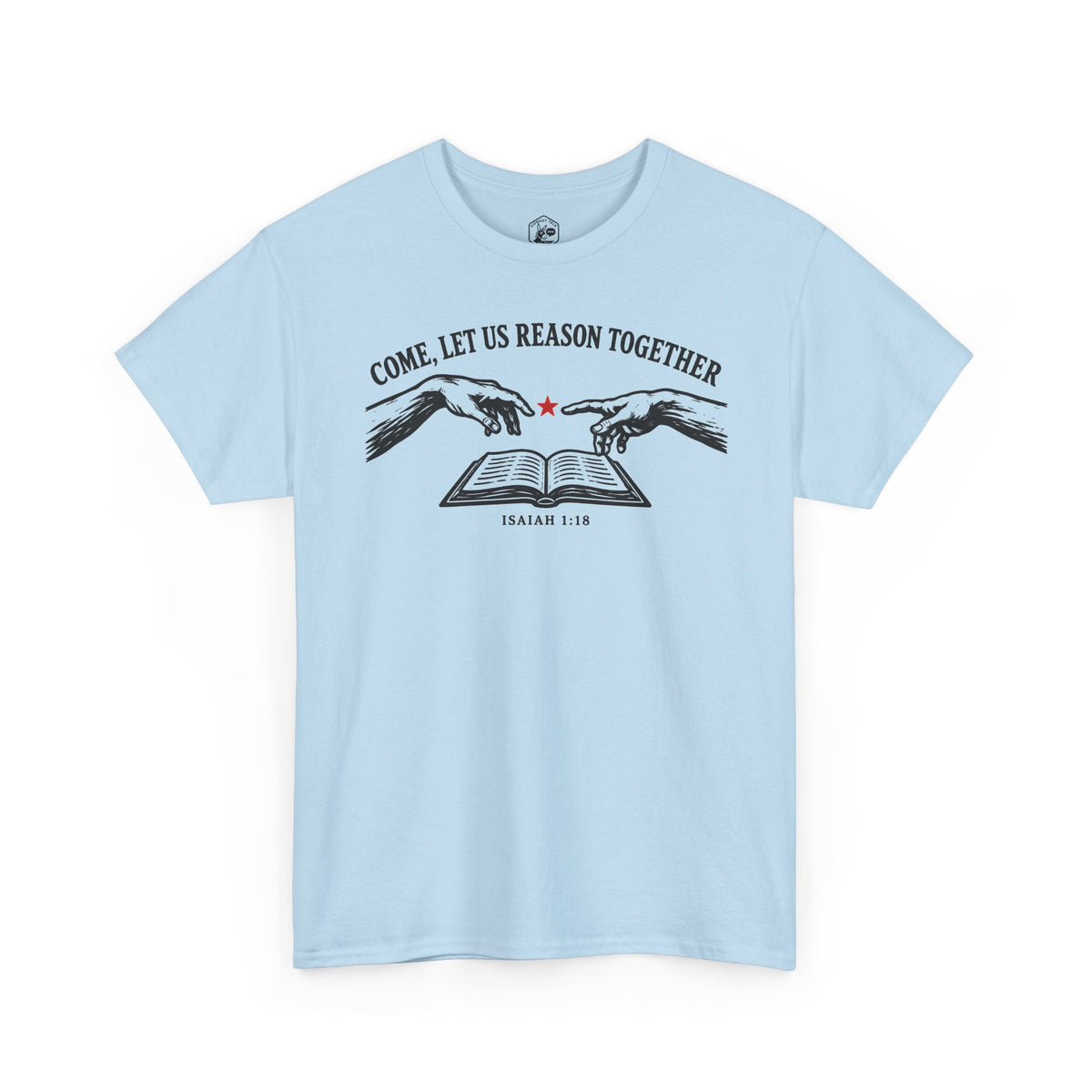 Come Let Us Reason Together Isaiah 1:18 T-shirt – Donkey Talk graphic tee