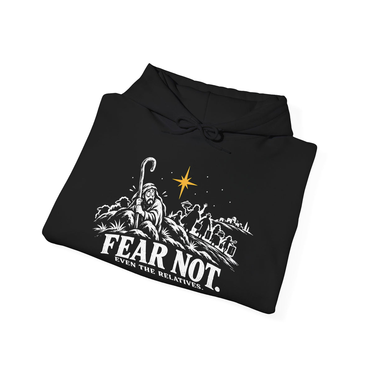 Fear Not, Even the Relatives Hoodie | Luke 2:10 Funny Christmas Christian Hoodie
