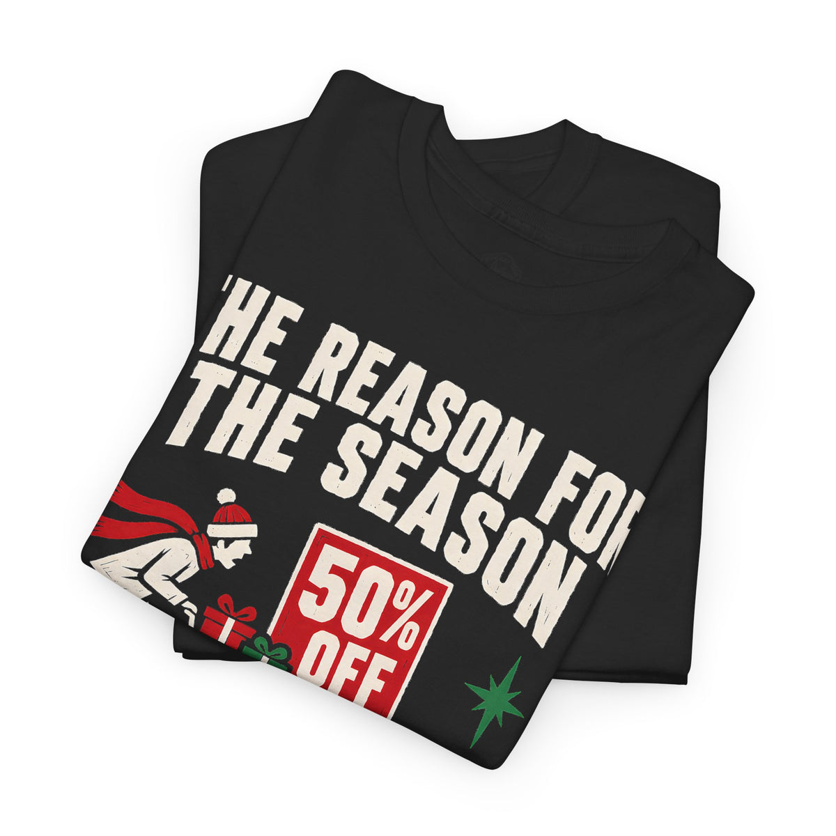 The Reason for the Season Isn't on Sale T-shirt – Donkey Talk graphic tee