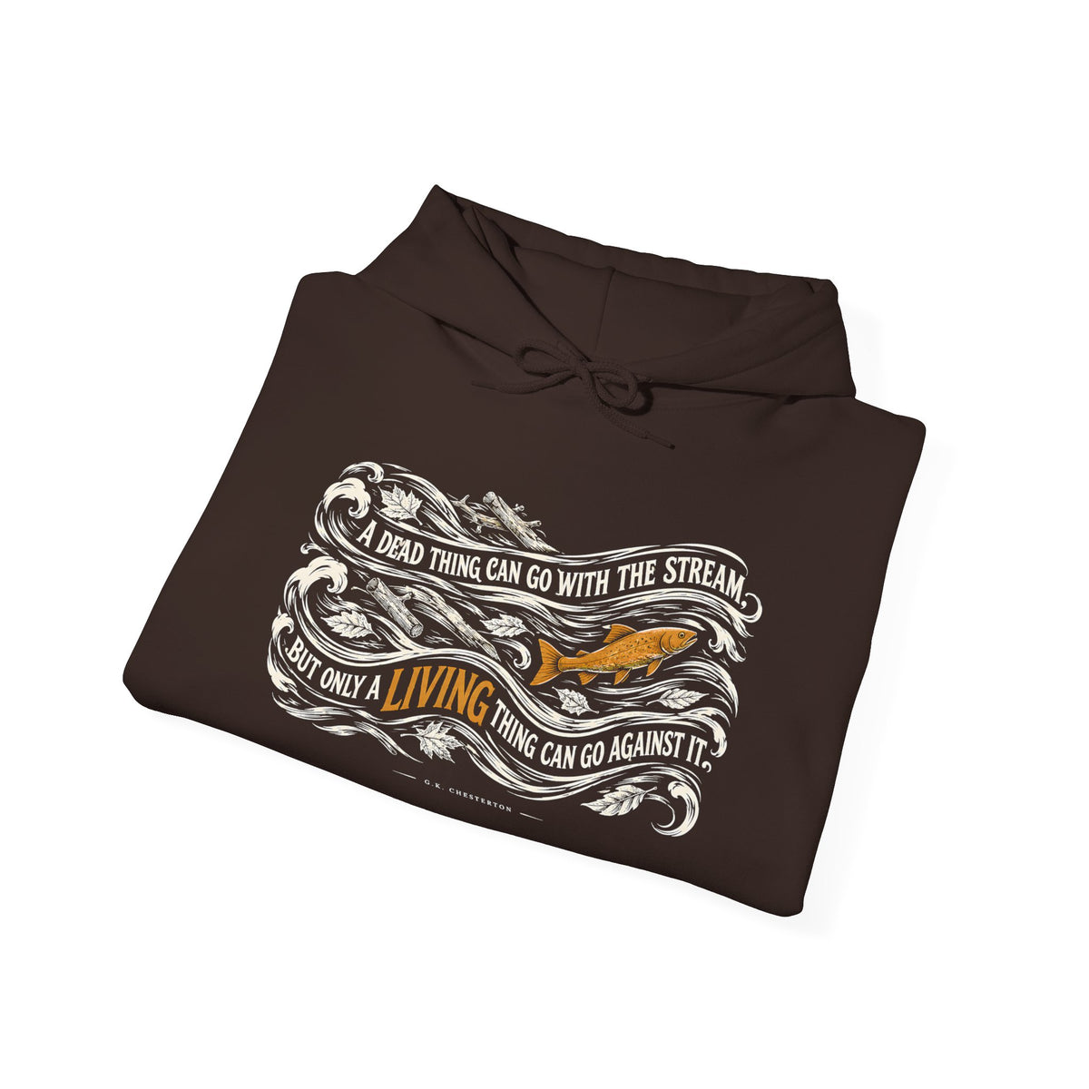 A Dead Thing Can Go With the Stream Hoodie | G.K. Chesterton Fish Hoodie
