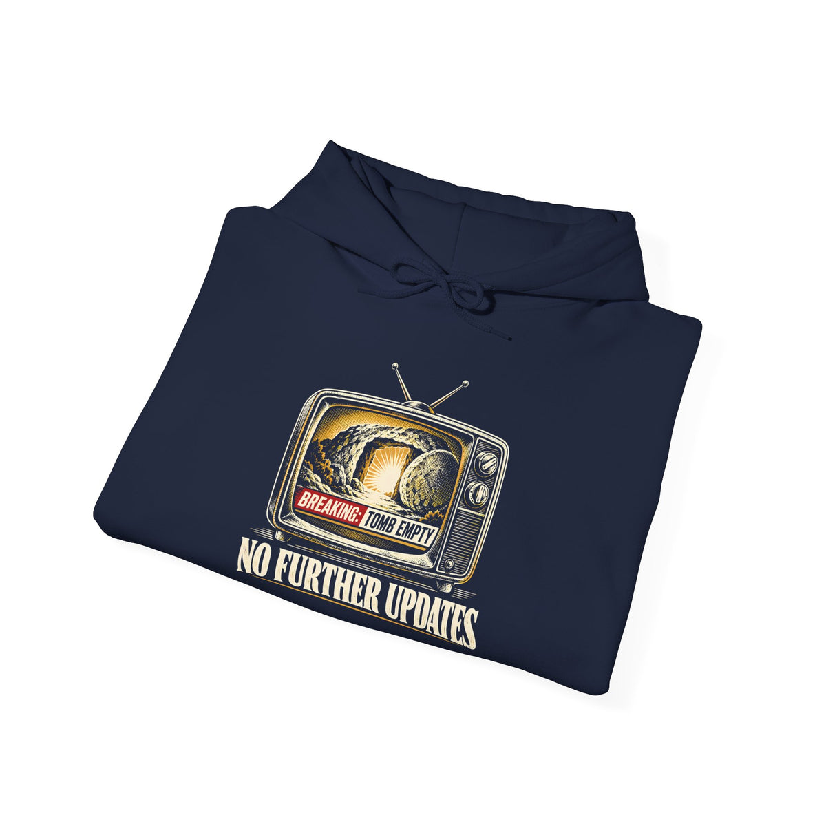 Breaking: Tomb Empty, No Further Updates Hoodie | Easter Funny Christian Hoodie