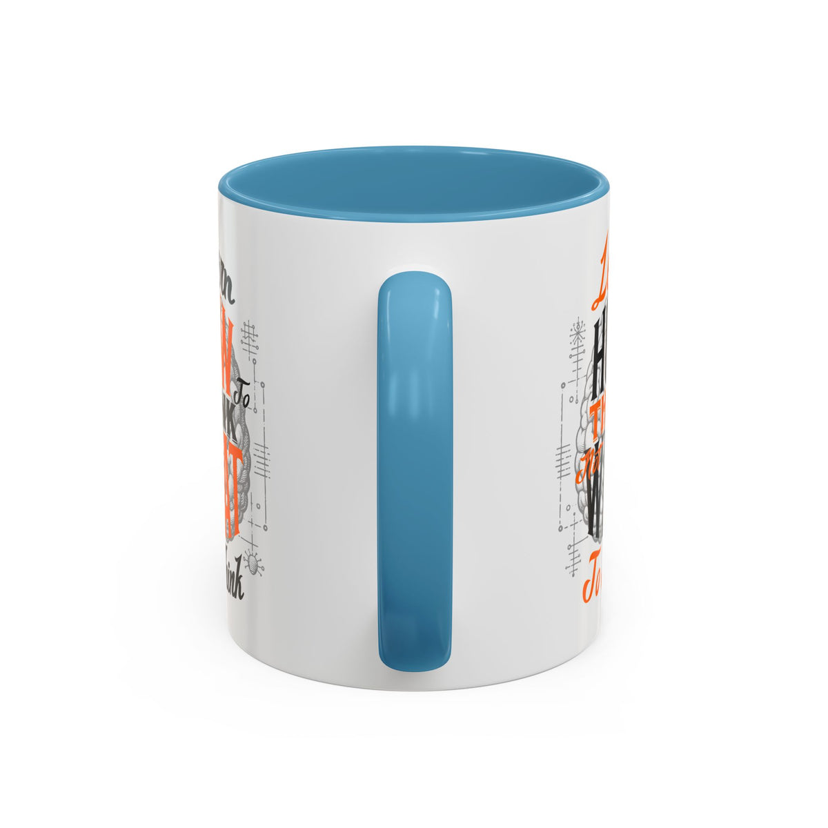 Learn How to Think Not What to Think coffee mug – Donkey Talk ceramic mug