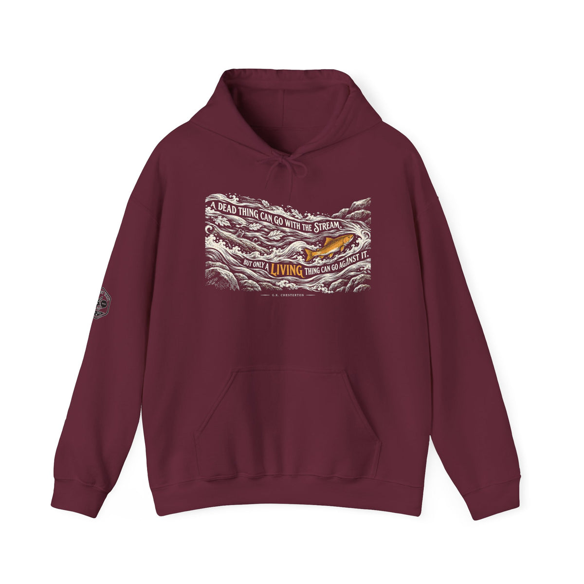 Only a Living Thing Can Go Against the Stream Hoodie | G.K. Chesterton Rapids Hoodie
