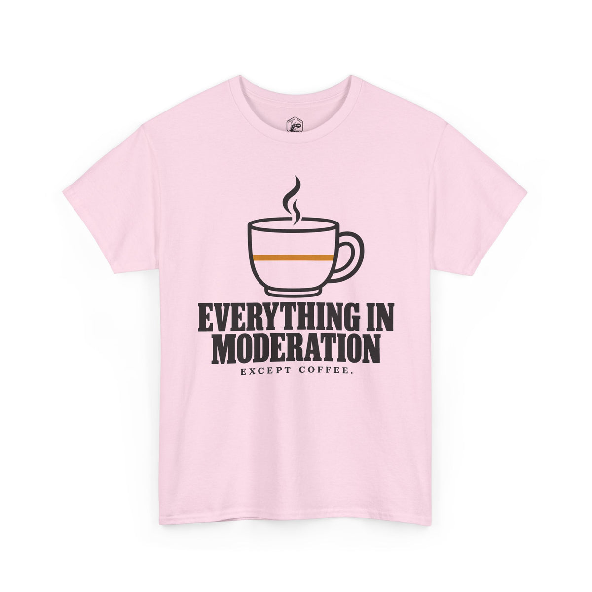 Everything in Moderation Except Coffee T-shirt – Donkey Talk graphic tee