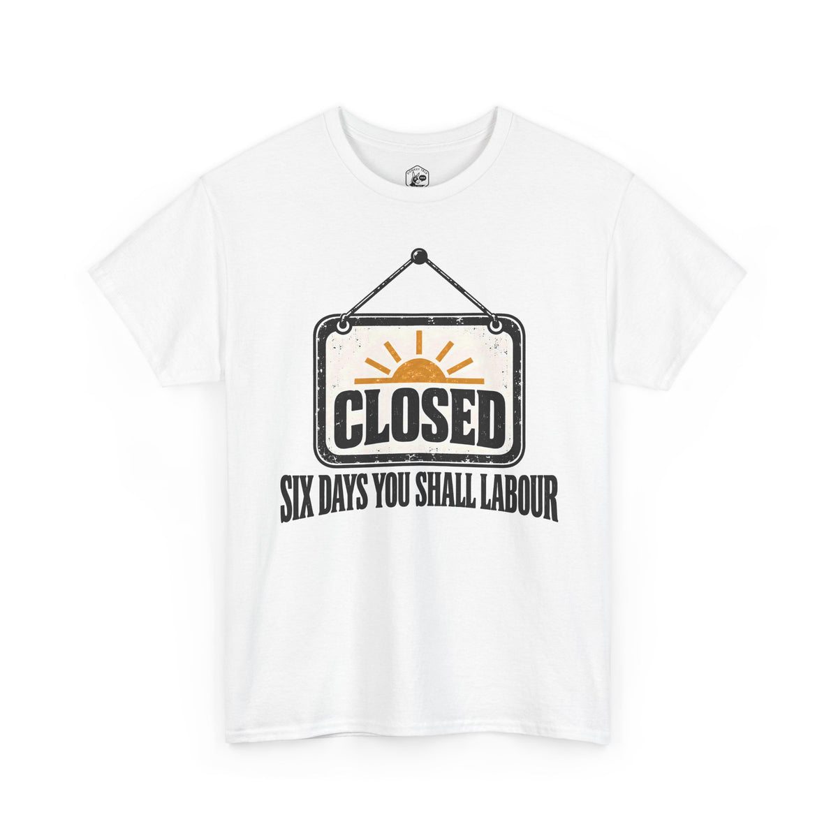 Six Days You Shall Labour T-shirt – Donkey Talk graphic tee