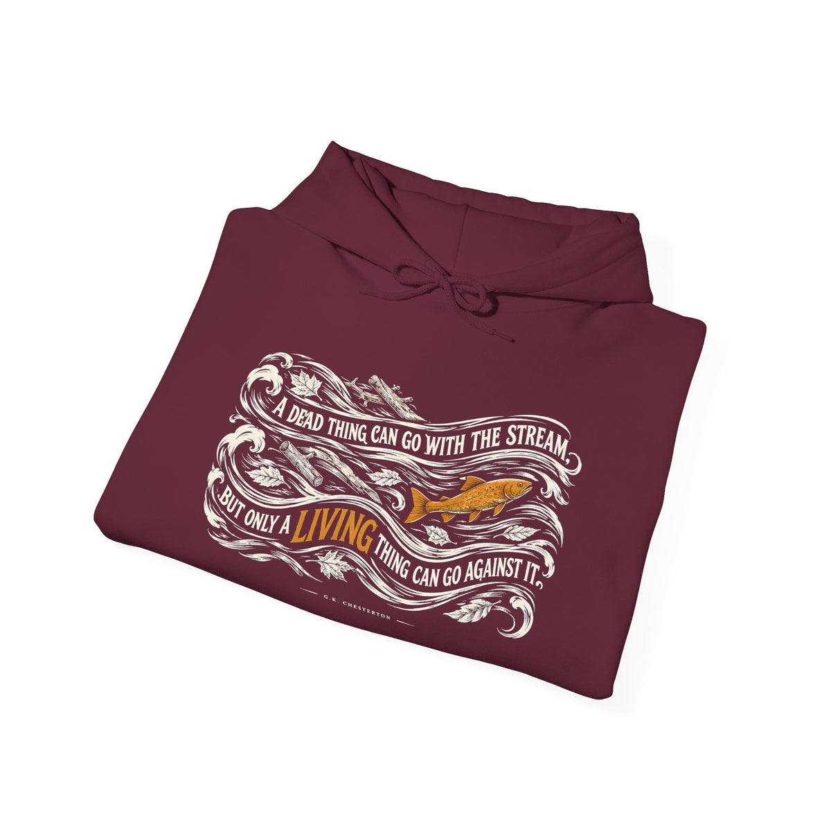 A Dead Thing Can Go With the Stream Hoodie | G.K. Chesterton Fish Hoodie