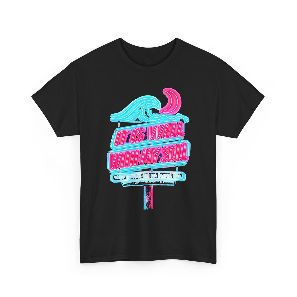 It Is Well With My Soul Neon Sign T-shirt – Donkey Talk graphic tee