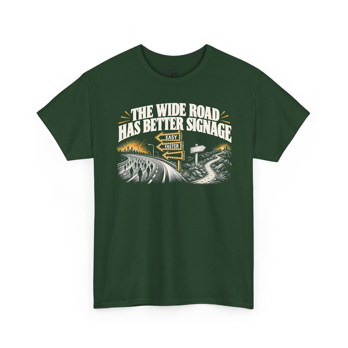 The Wide Road Has Better Signage T-shirt – Donkey Talk graphic tee
