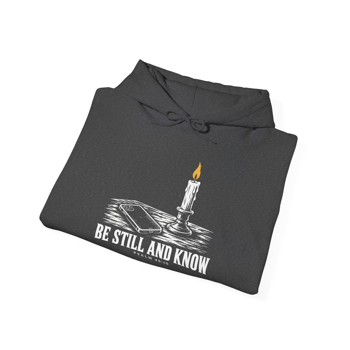 Be Still and Know Hoodie | Psalm 46:10 Christian Graphic Hoodie
