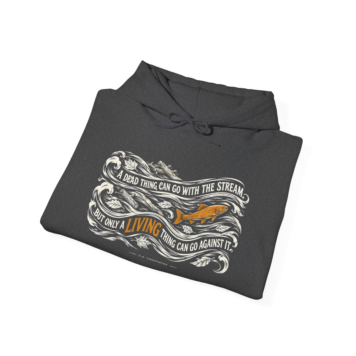 A Dead Thing Can Go With the Stream Hoodie | G.K. Chesterton Fish Hoodie