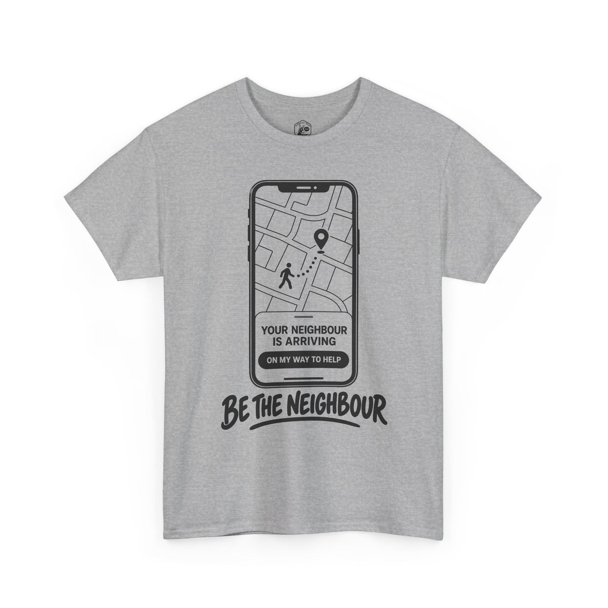 Be the Neighbour Your Neighbour Is Arriving T-shirt – Donkey Talk graphic tee