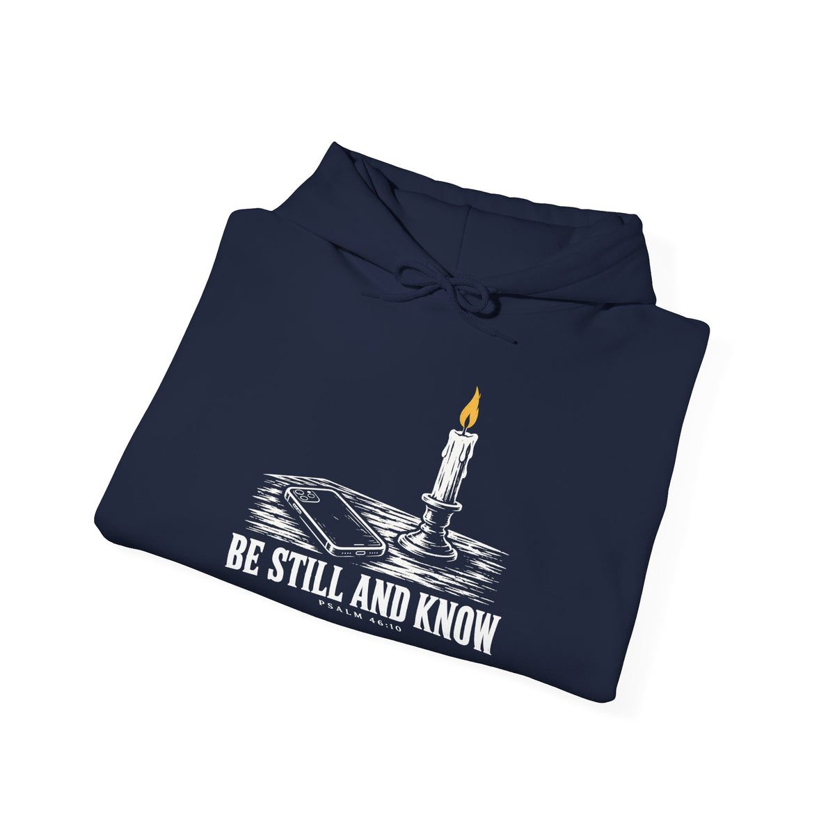 Be Still and Know Hoodie | Psalm 46:10 Christian Graphic Hoodie