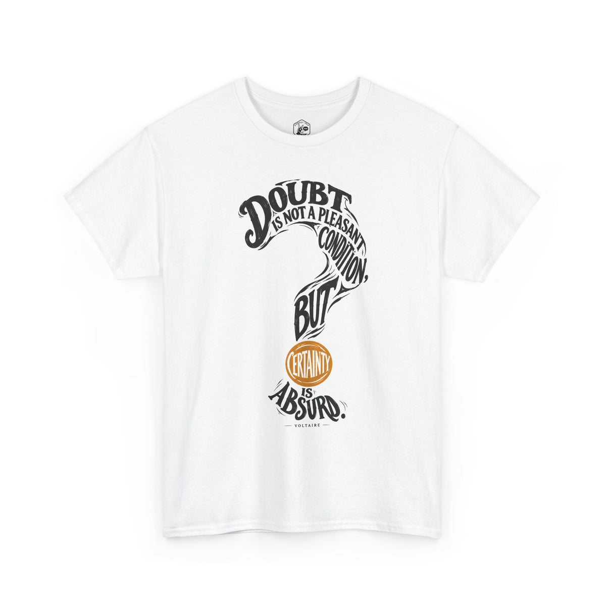 Doubt Is Not a Pleasant Condition Voltaire T-shirt – Donkey Talk graphic tee