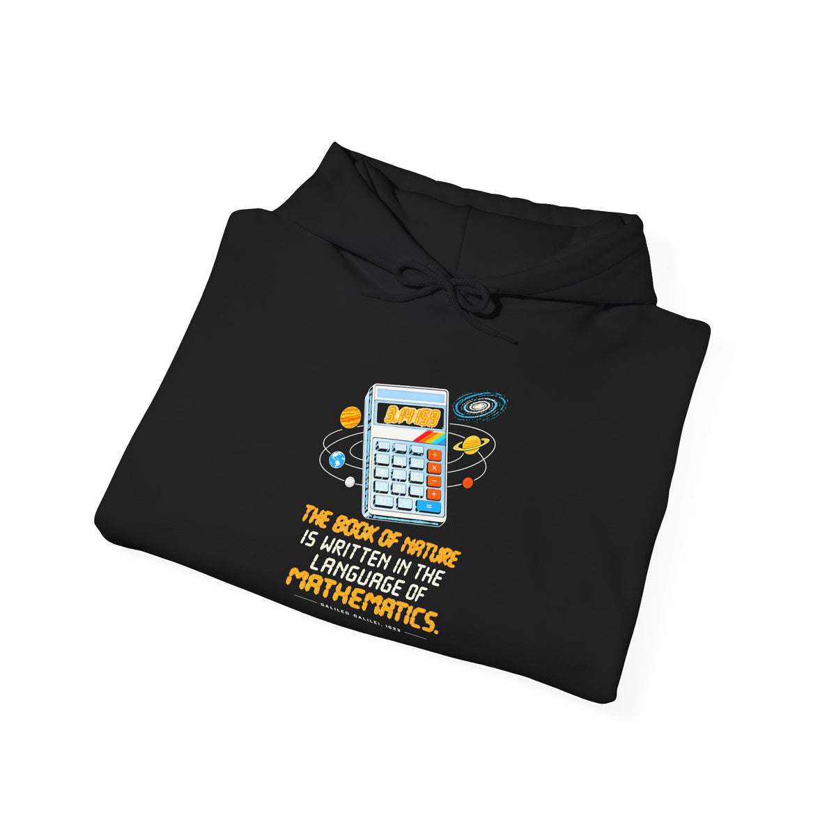 Galileo Book of Nature Calculator B Hoodie | Galileo Quote Math and Reason Hoodie