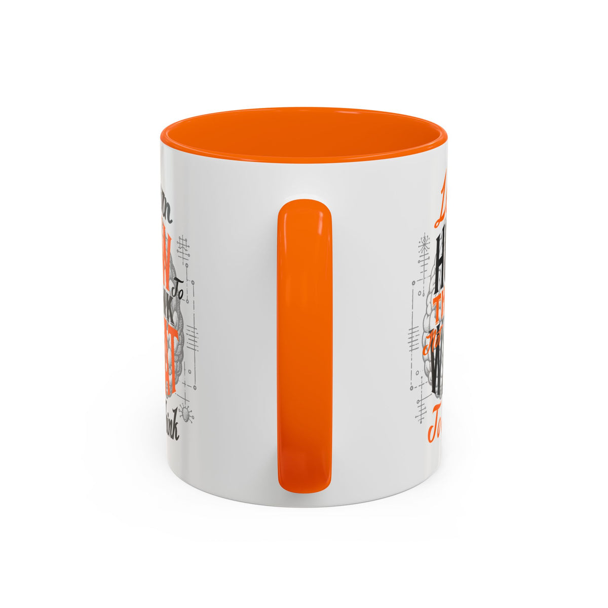 Accent Coffee Mug - "Learn How to Think, Not What to Think" Inspirational Quote Mug