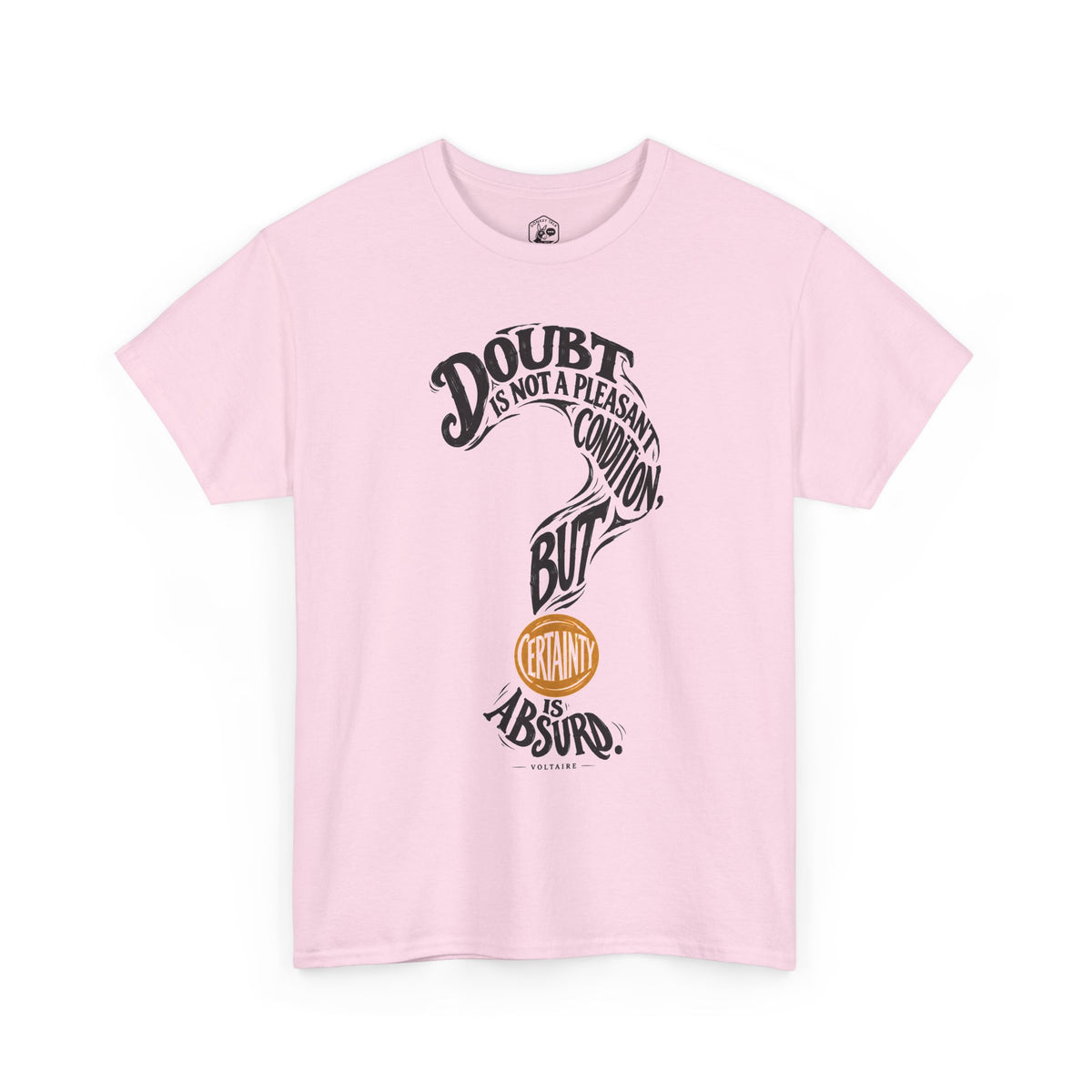 Doubt Is Not a Pleasant Condition Voltaire T-shirt – Donkey Talk graphic tee