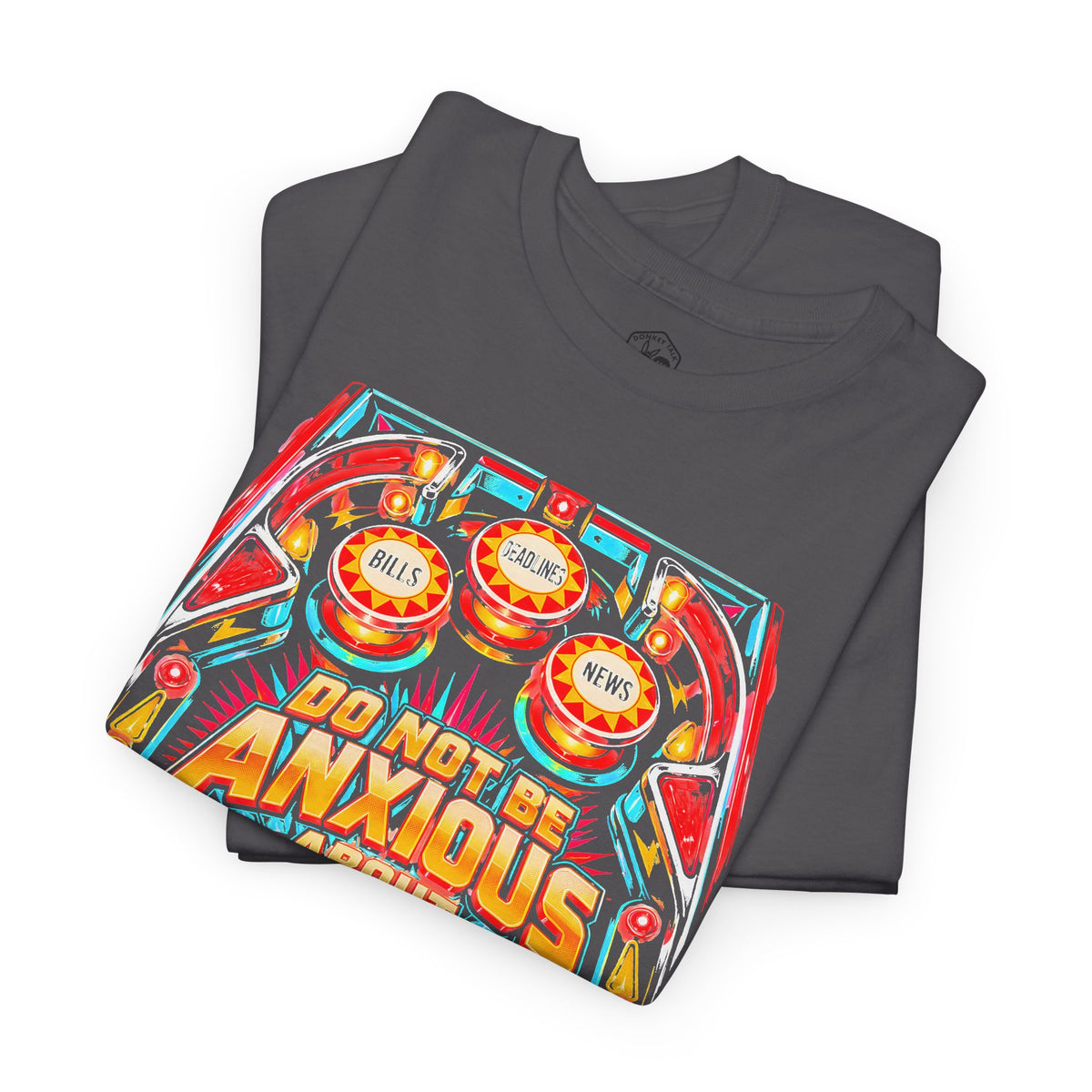 Do Not Be Anxious Pinball T-shirt – Donkey Talk graphic tee