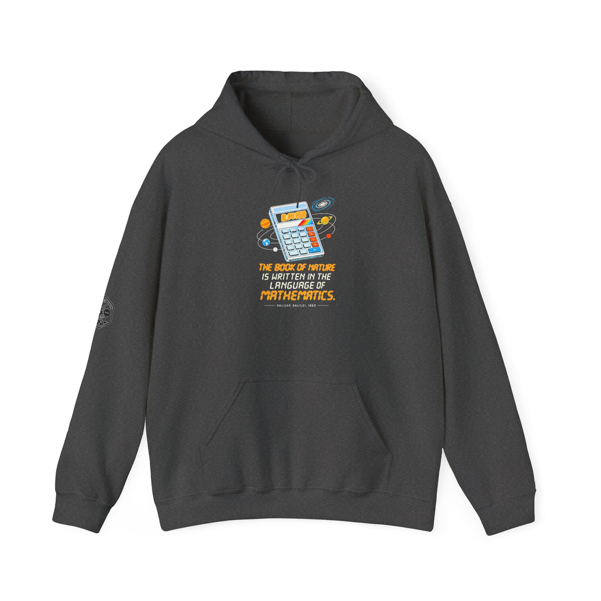 Galileo Book of Nature Calculator B Hoodie | Galileo Quote Math and Reason Hoodie