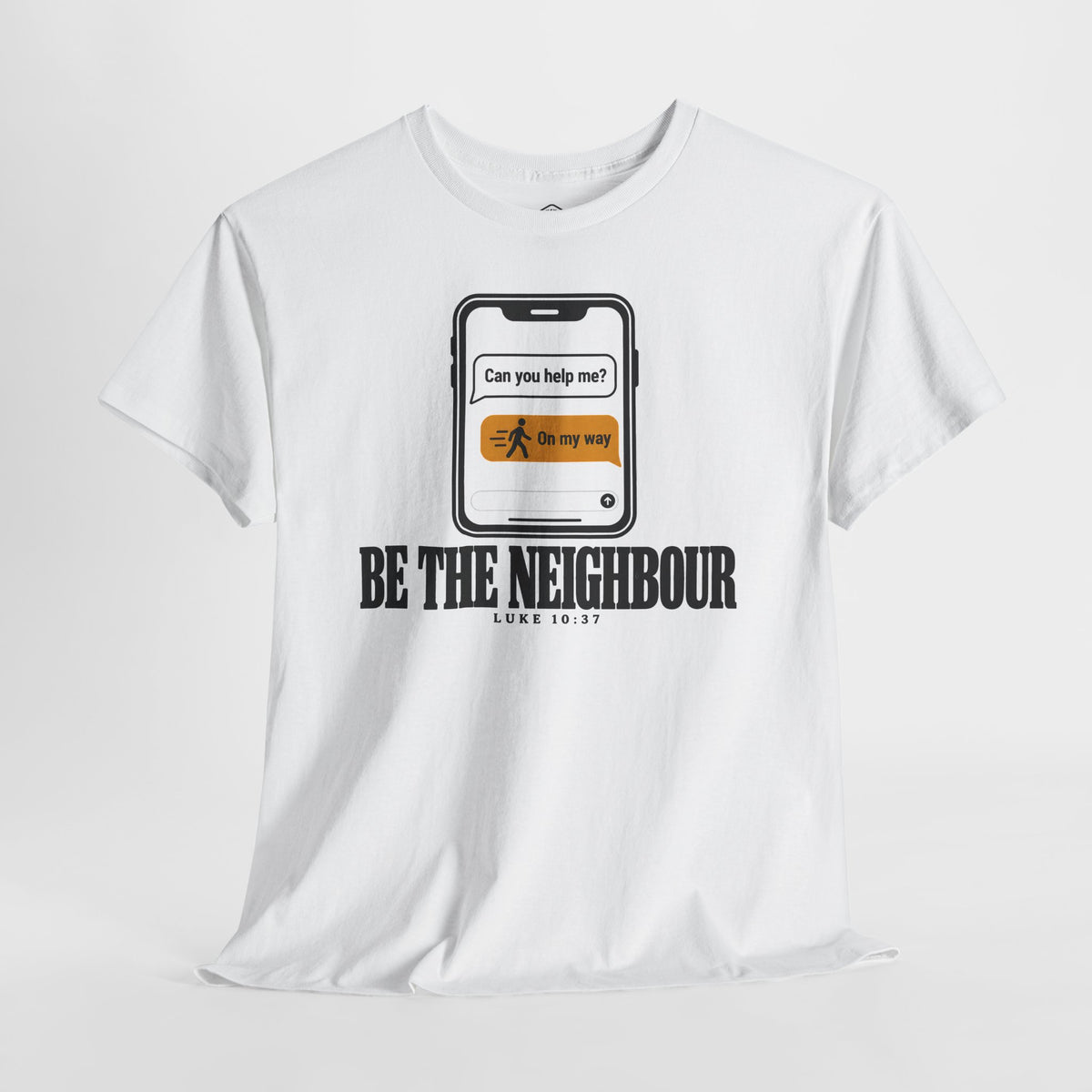 Be the Neighbour Can You Help Me T-shirt – Donkey Talk graphic tee