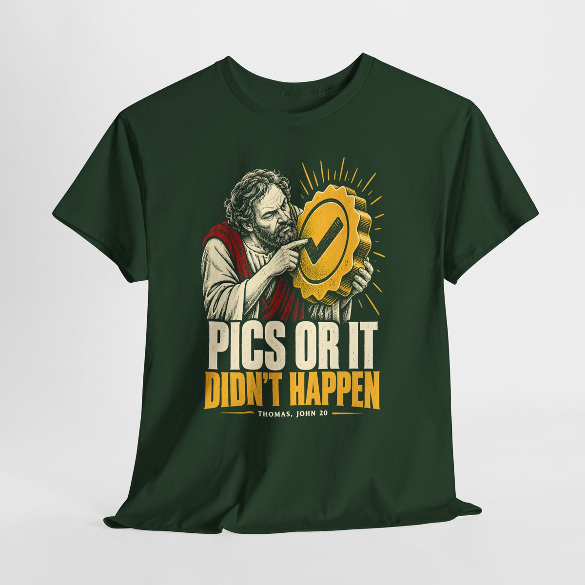 Pics or It Didn't Happen Doubting Thomas T-shirt – Donkey Talk graphic tee