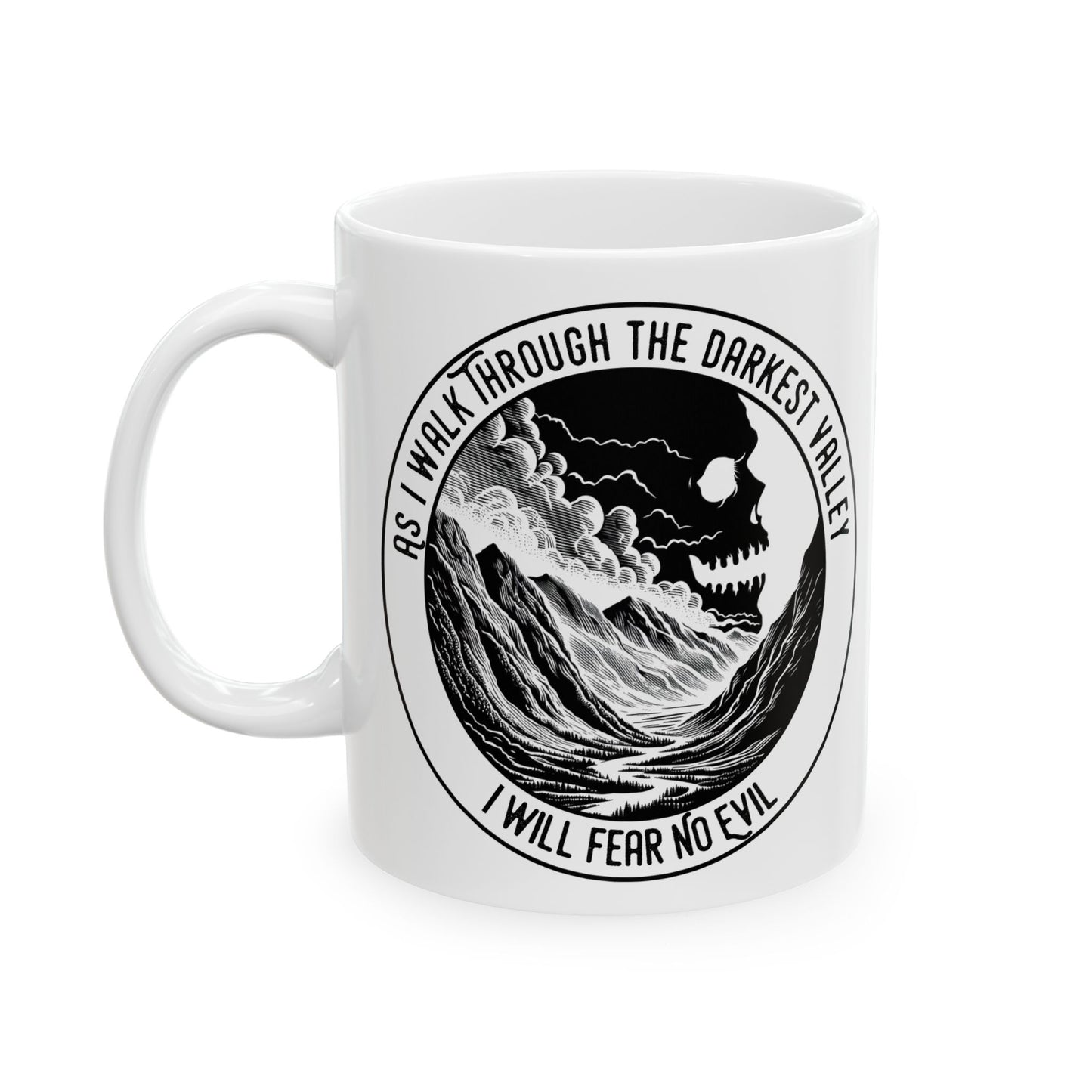 Inspirational Ceramic Mug - 11oz & 15oz - 'As I Walk Through the Darkest Valley' Design