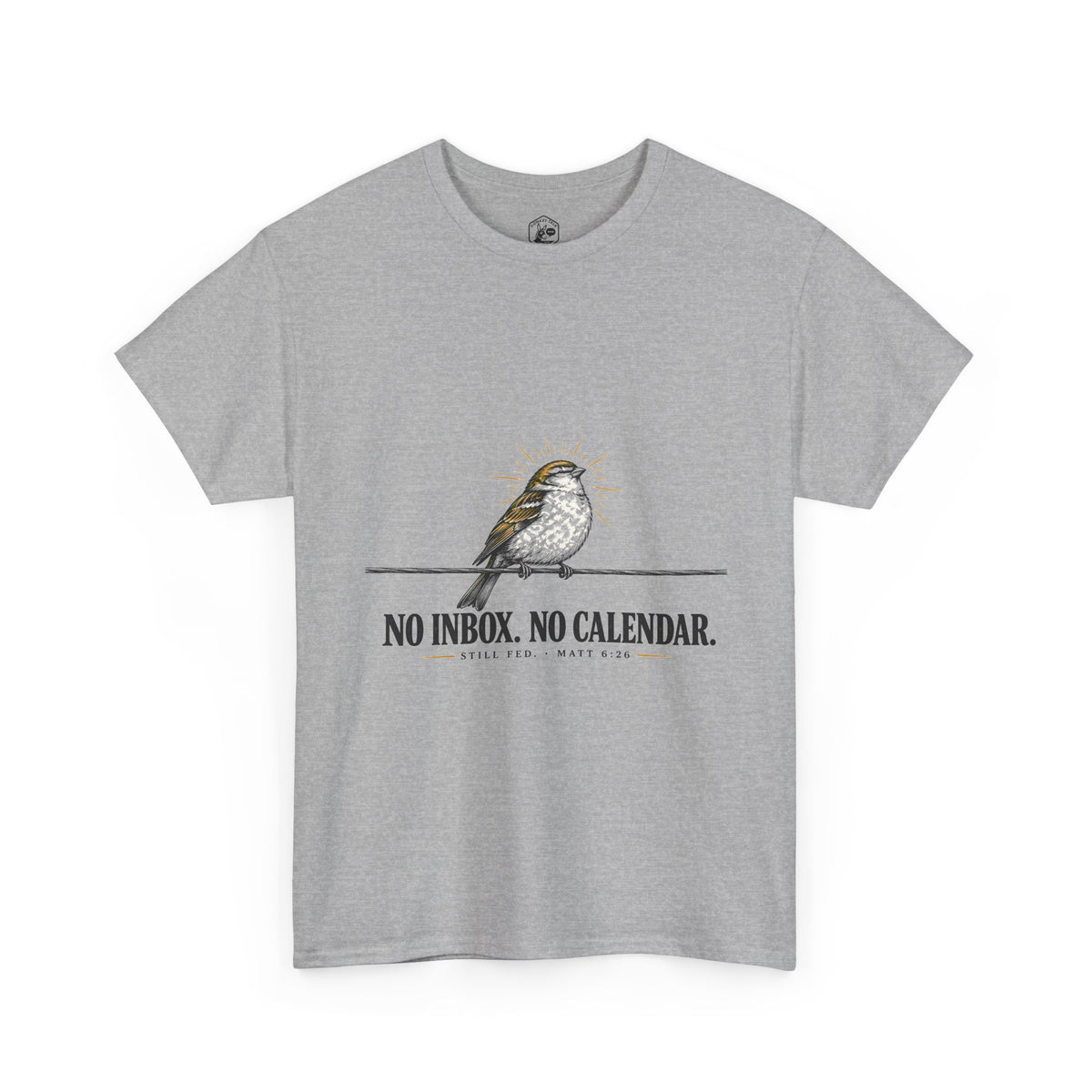 No Inbox. No Calendar. Still Fed. T-Shirt | Matthew 6:26 Funny Christian Tee
