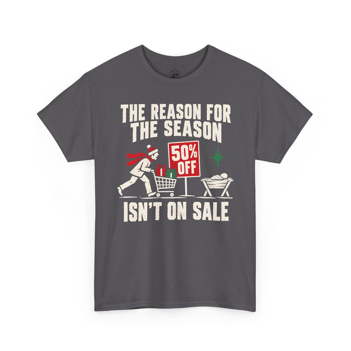 The Reason for the Season Isn't on Sale T-shirt – Donkey Talk graphic tee