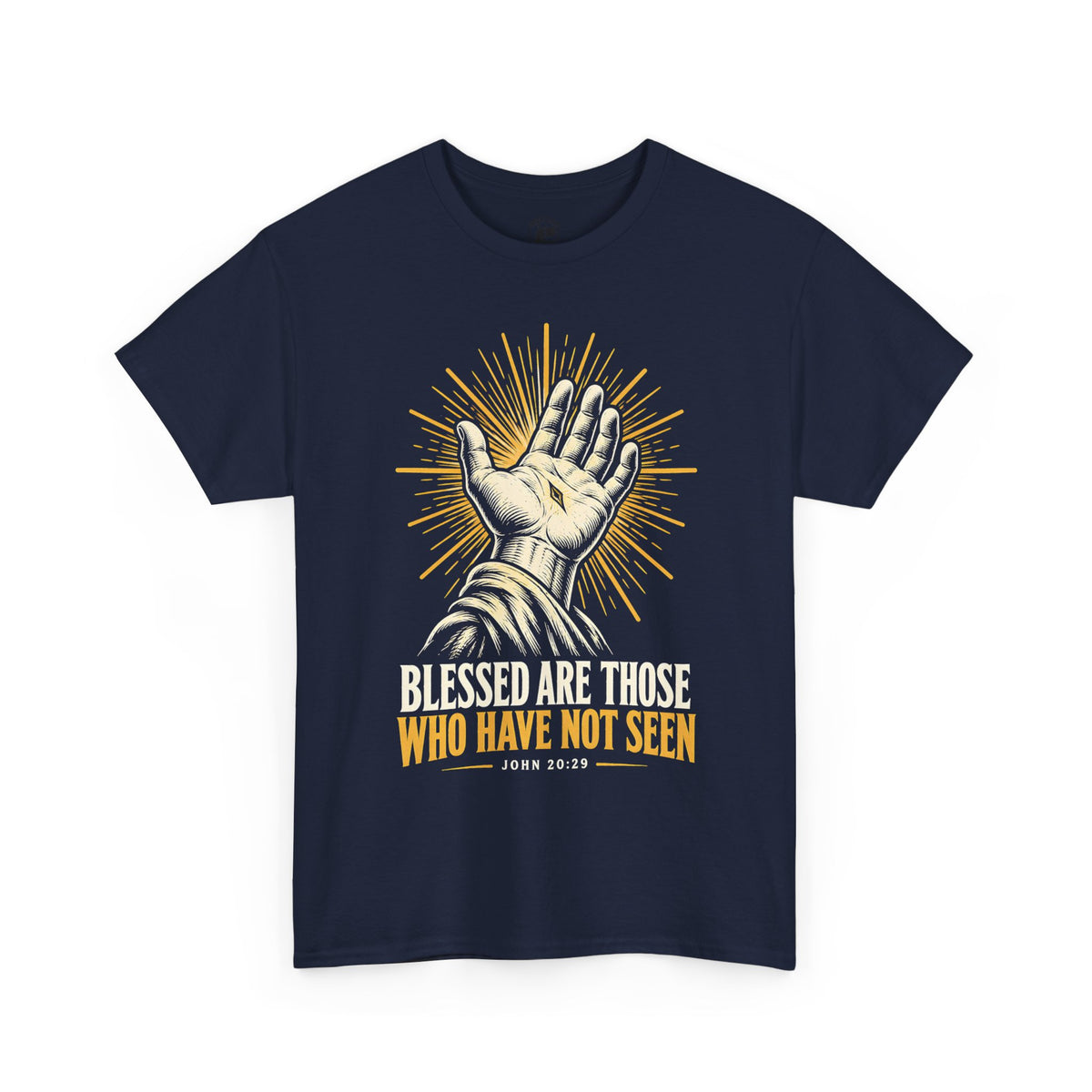 Blessed Are Those Who Have Not Seen T-Shirt | John 20:29 Christian Faith Tee