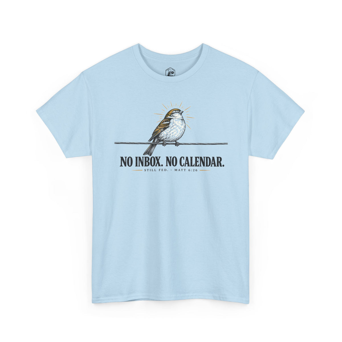 No Inbox No Calendar Still Fed T-shirt – Donkey Talk graphic tee