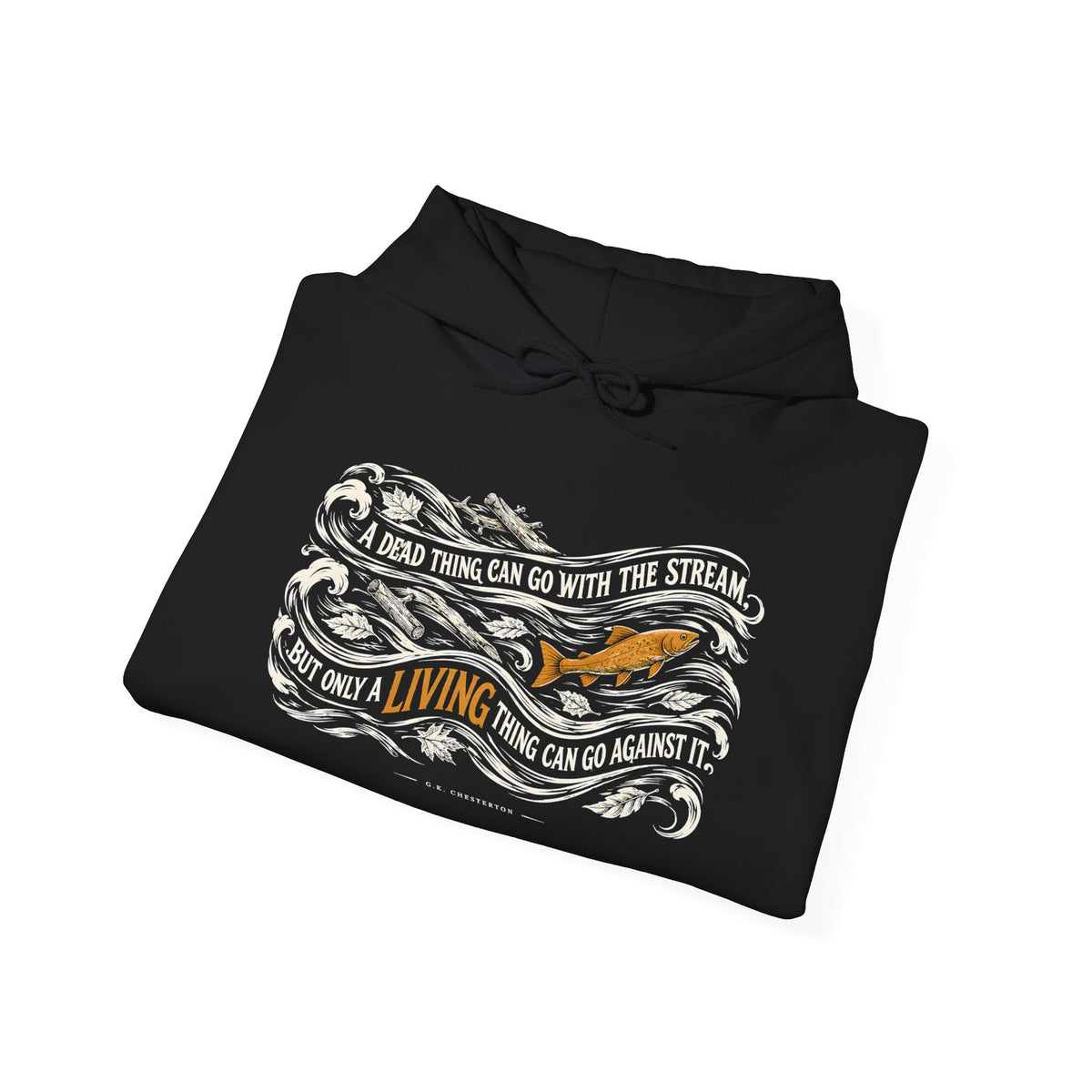 A Dead Thing Can Go With the Stream Hoodie | G.K. Chesterton Fish Hoodie