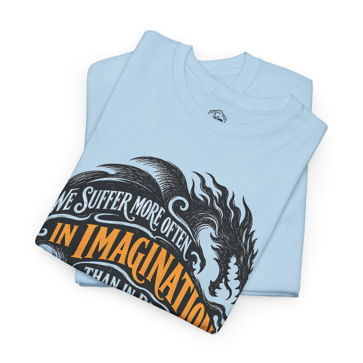 Seneca We Suffer More in Imagination T-shirt – Donkey Talk graphic tee