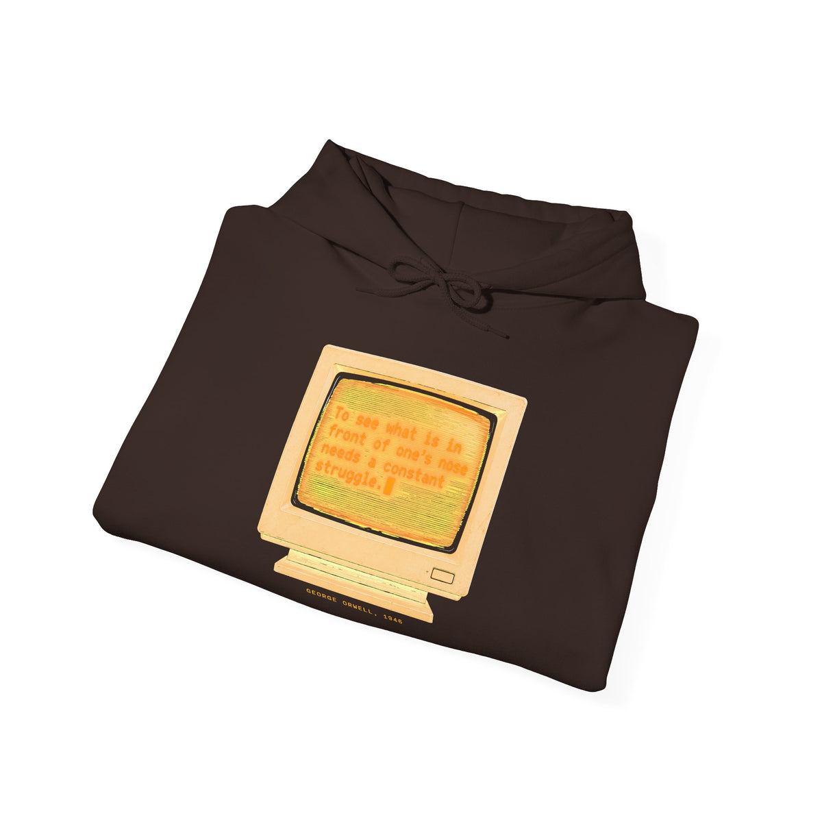 Front of Your Nose Retro Terminal Hoodie | George Orwell 1946 Quote Hoodie