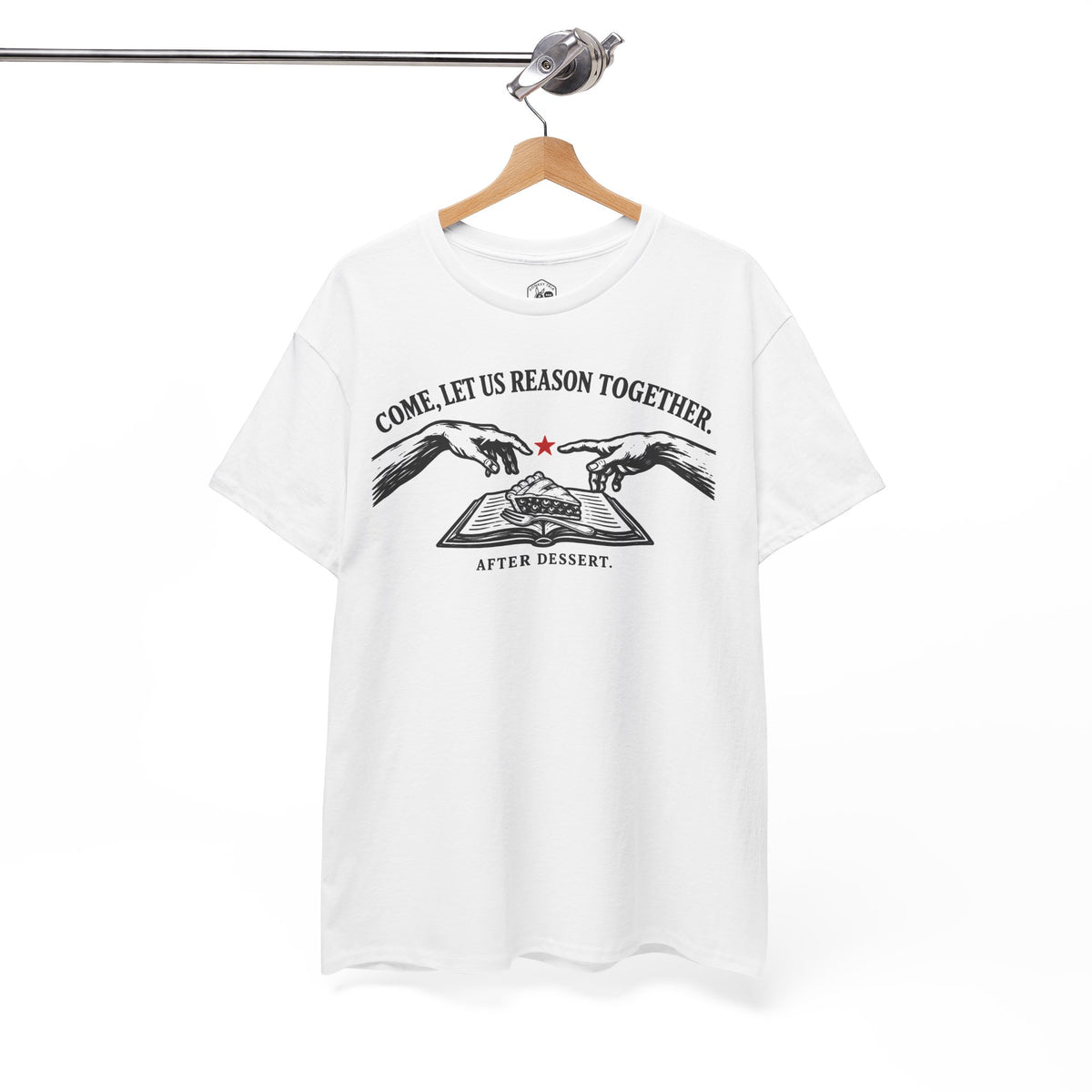 Come Let Us Reason Together After Dessert T-shirt – Donkey Talk graphic tee