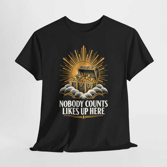 Nobody Counts Likes Up Here T-shirt – Donkey Talk graphic tee