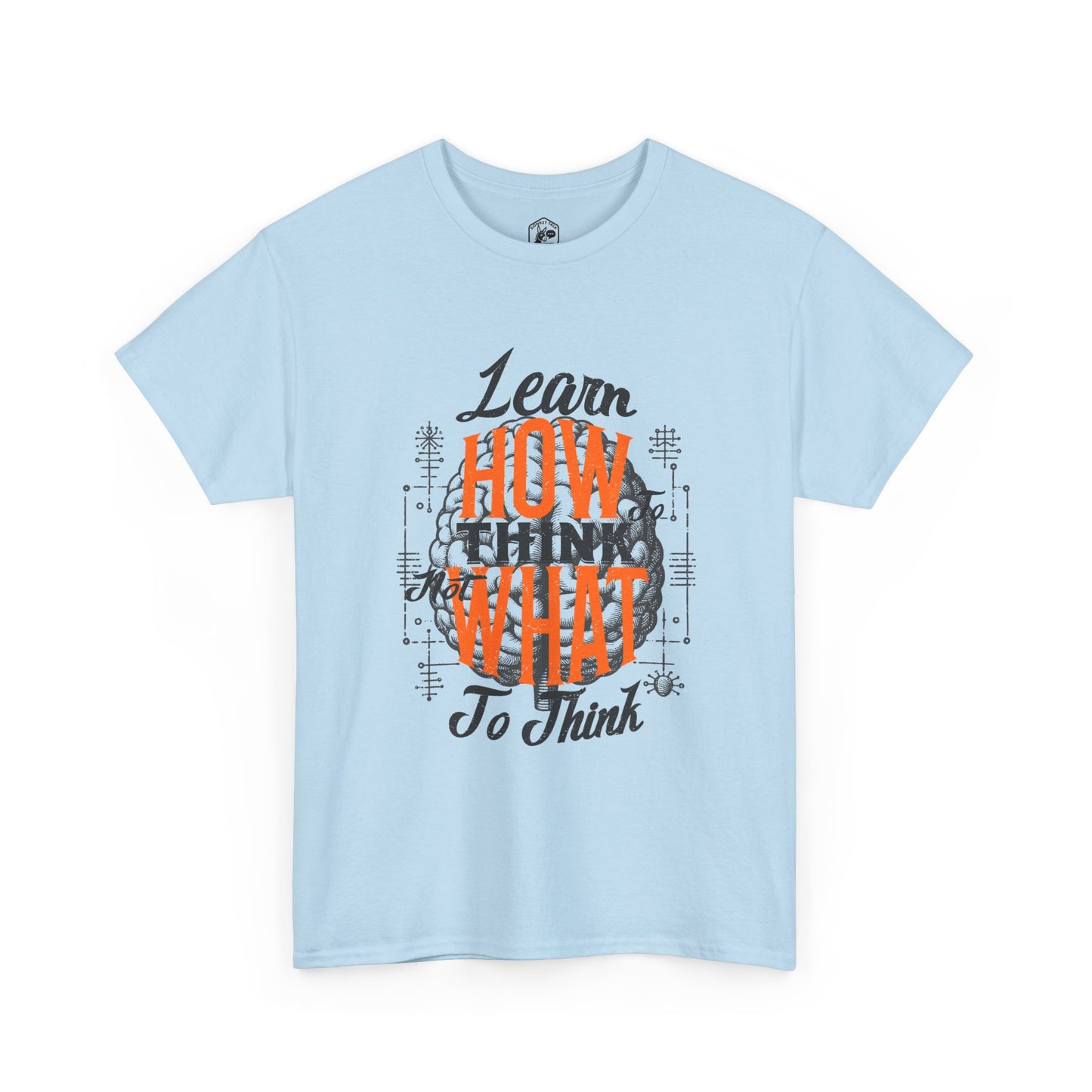Learn How to Think Motivational T-Shirt | Graphic Tee